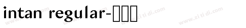intan regular字体转换 intan regular字体转换